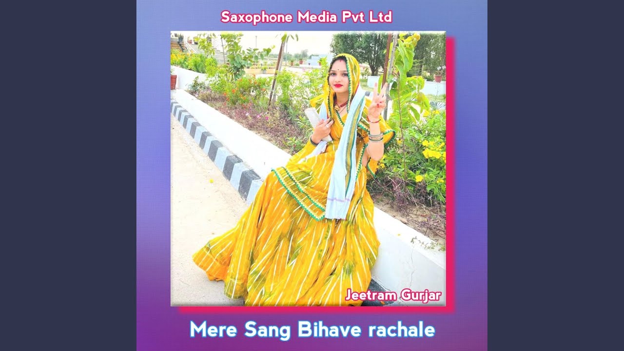 Mere Sang Bihave rachale