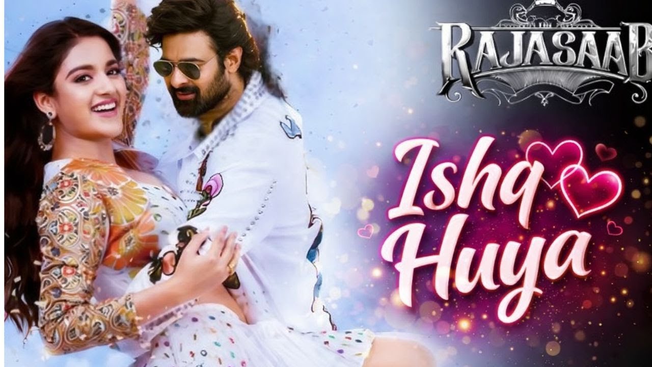 Ishq Huya 💔 | The Raja Saab | Emotional Love Song | Full Lyrics Video