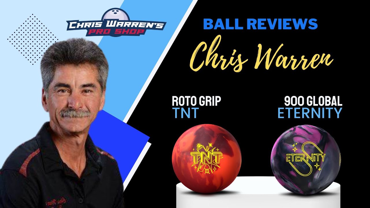 Chris Warren's Ball Review - 900 Global Eternity & Roto Grip TNT