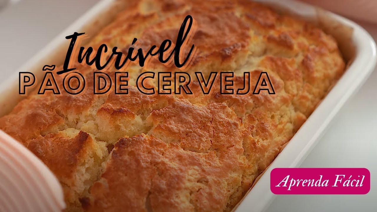 [Incrível] Receita de pão de cerveja