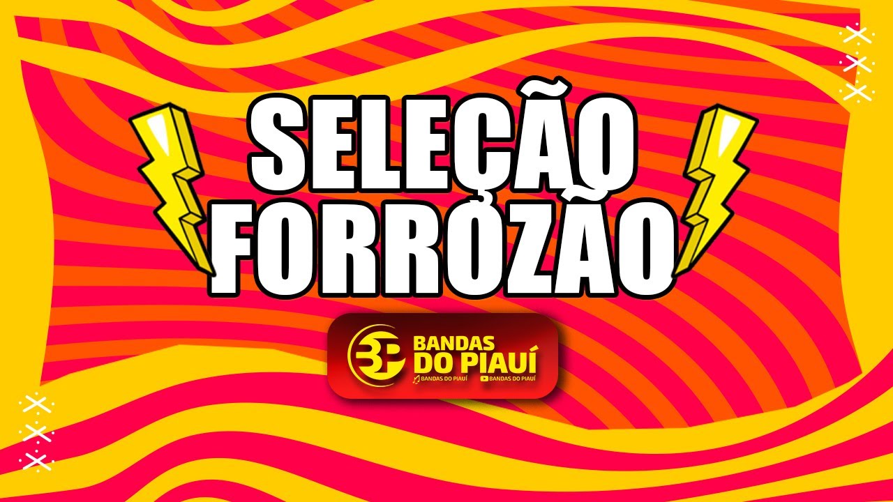 Seleção Especial Forrozão | Março 2025 @bandasdopiaui