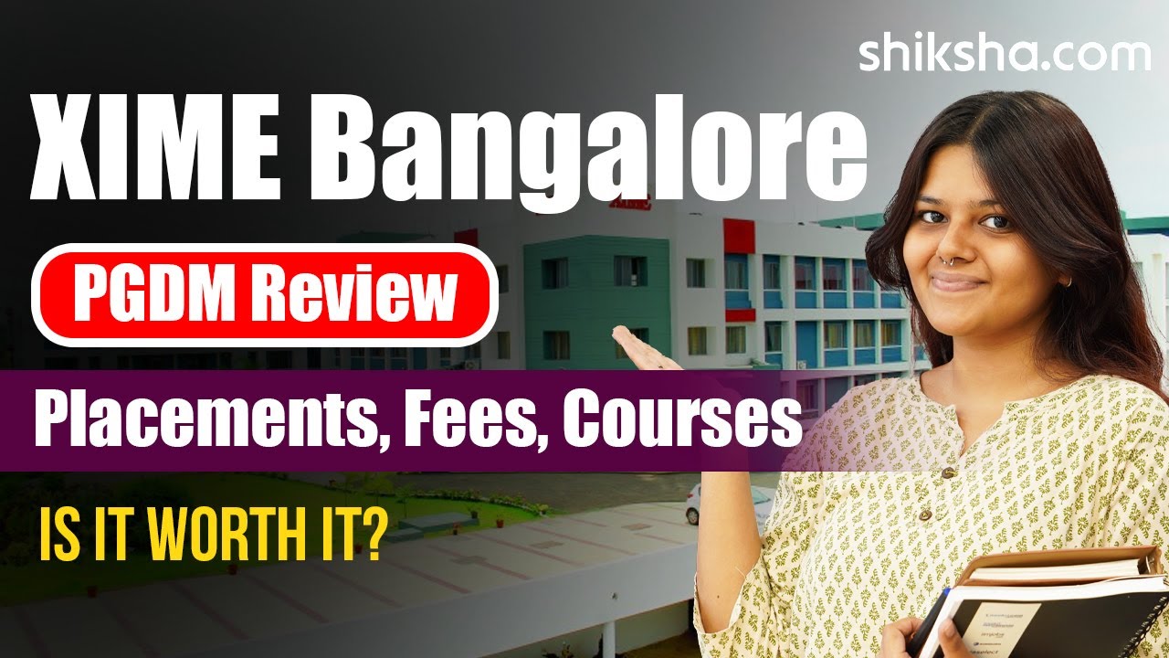 XIME Bangalore PGDM Review