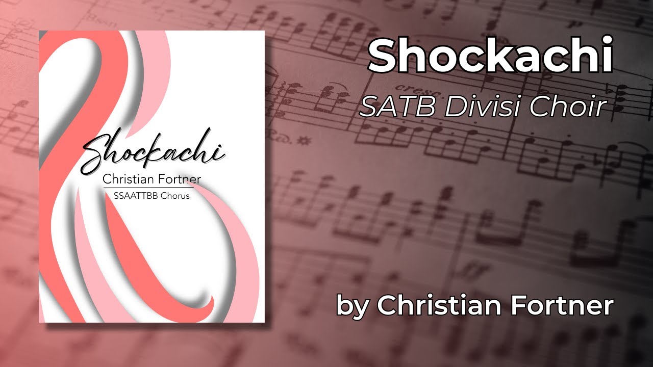 Shockachi (SATB Divisi) by Christian Fortner - Sheet Music