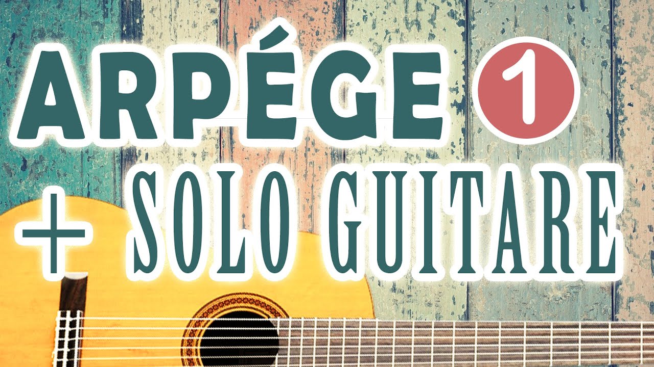 Guitare Espagnole : Maîtriser l’ARPÈGE et le SOLO en un seul cours [ Vidéo #1 ]