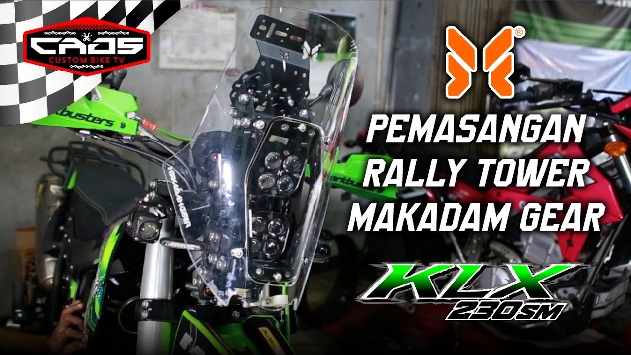 PEMASANGAN RALLY TOWER BY MAKADAM GEAR FOR KLX 230