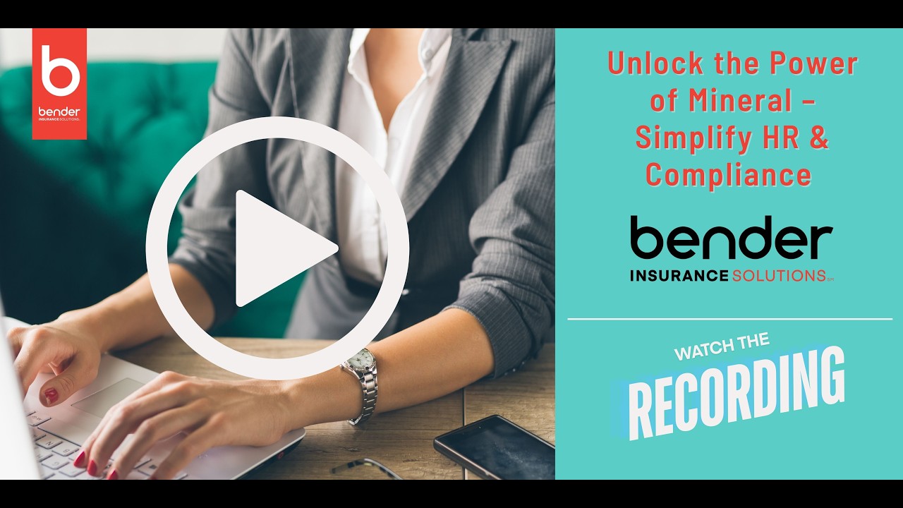 Bender Insurance Presents: Unlock the Power of Mineral – Simplify HR & Compliance