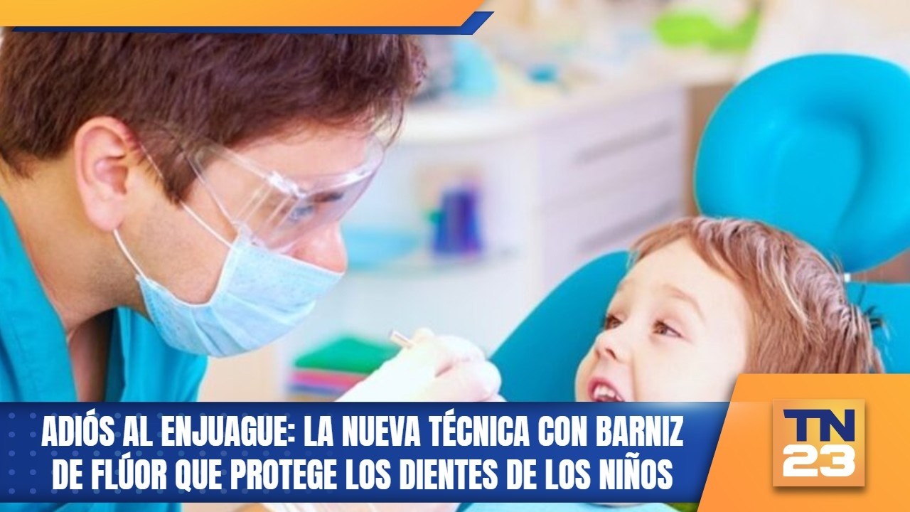 Adiós al enjuague: la nueva técnica con barniz de flúor que protege los dientes de los niños