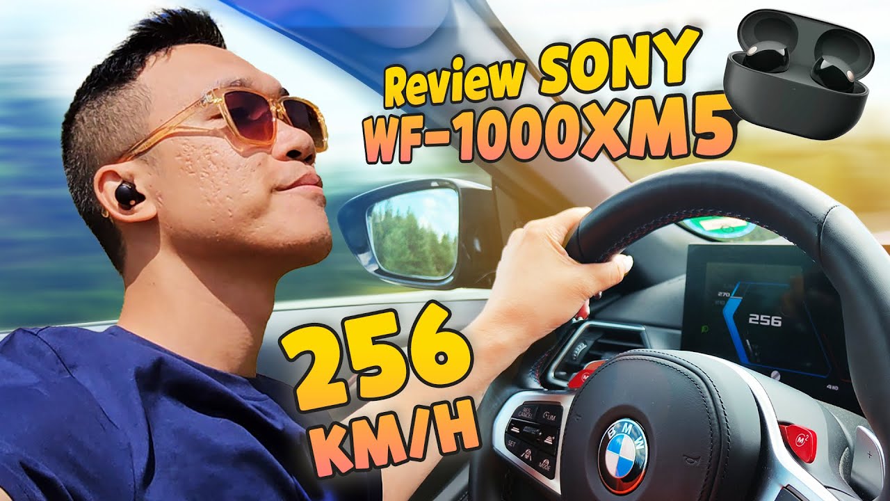 Vinh Xô | Review Sony WF-1000XM5 ở tốc độ 256km/h