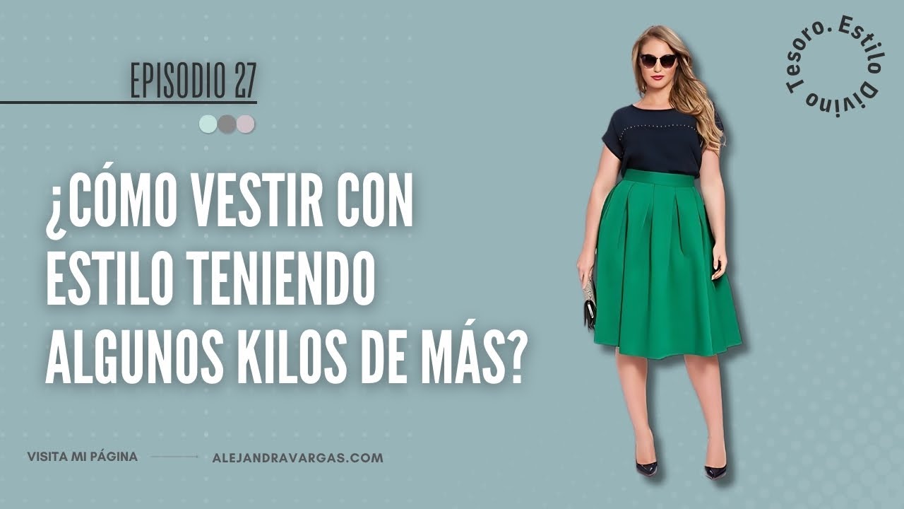Cómo vestir con Estilo teniendo algunos kilos de más