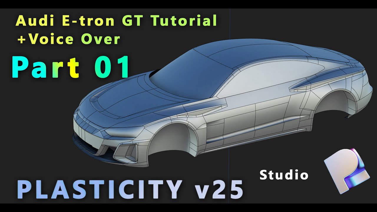 PLASTICITY v25 Studio | Audi RS e-tron GT | Tutorial Serial Part 01 | On Patreon | Part 01