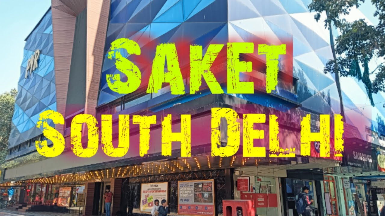 Saket, The Ultimate Residential Add. in South Delhi, Independent Houses, Builder Floors & DDA Flats.