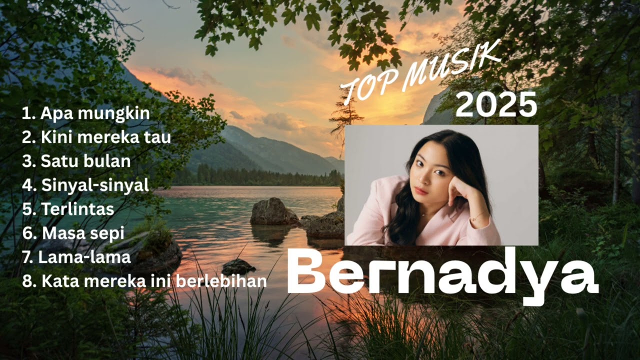 BERNADYA | TOP MUSIK 2025 | LAGU GALAU