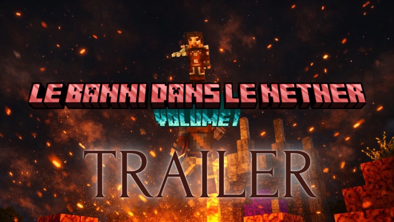 Le Banni Dans Le Nether Volume I - Trailer Officiel