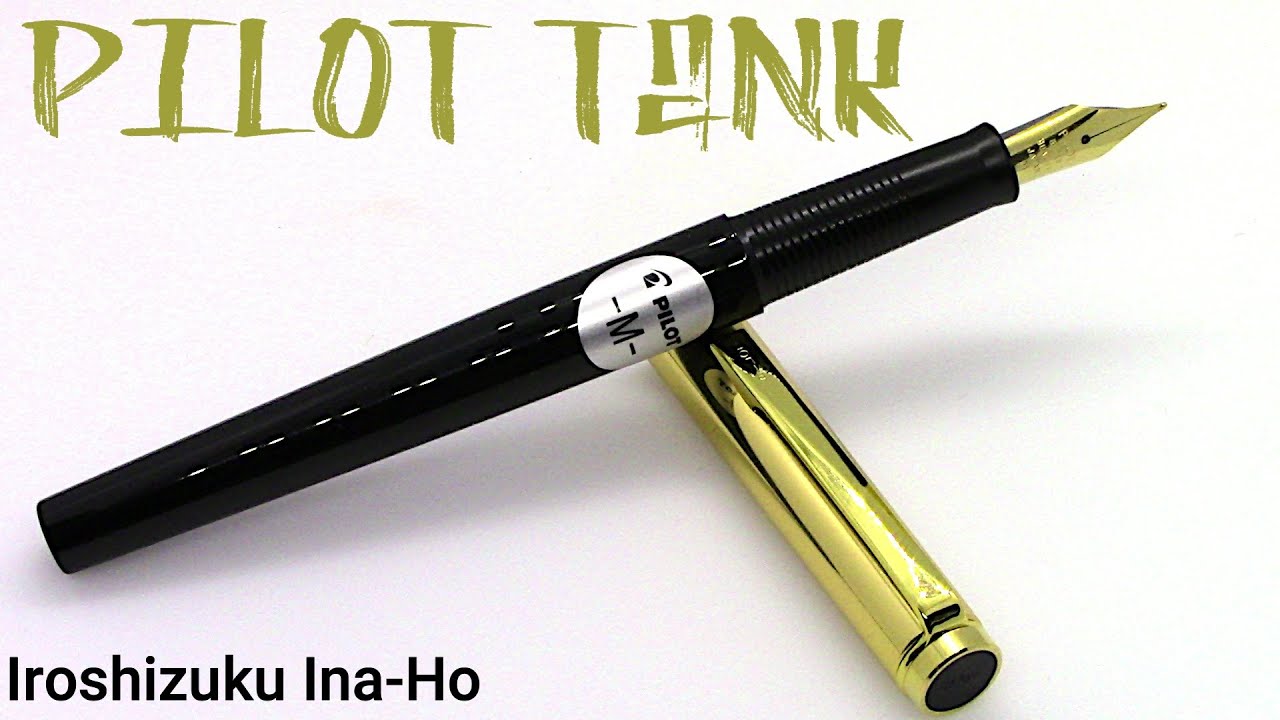 Pilot Tank / Iroshizuku Ina-Ho / Fountain Pen Review