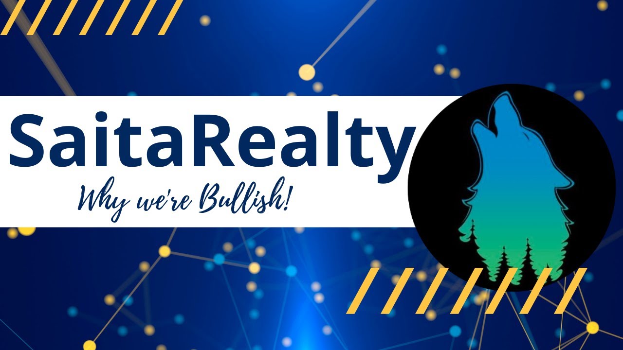 Saita Realty Why We're BULLISH!