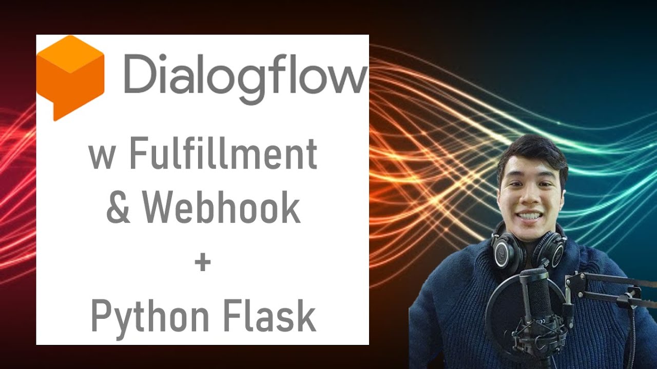 Google Dialogflow w Fulfillment & Webhook + Python Flask!!