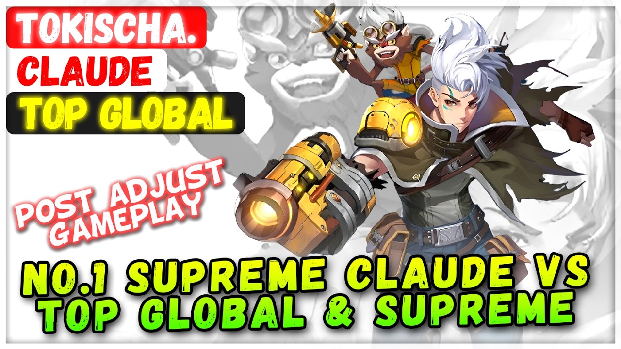 No.1 Supreme Claude VS Top Global & Supreme [ Top Global Claude ] Tokischa. - Mobile Legends Build