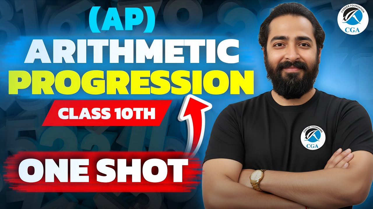 Arithmetic Progression (AP) Class 10th | Full Chapter One Shot Revision | All Concepts + PYQs