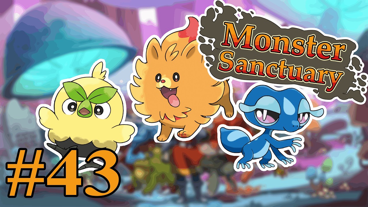 Monster Sanctuary |43| Our Hopes For Pokemon - Chilled Out