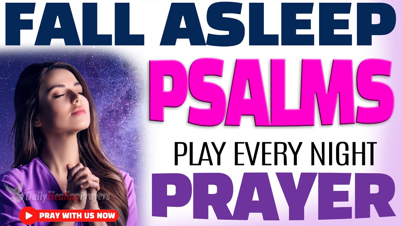 ANOINTED PSALM PRAYERS To FALL ASLEEP with SCRIPTURES | Peaceful Night Prayer Before Bed