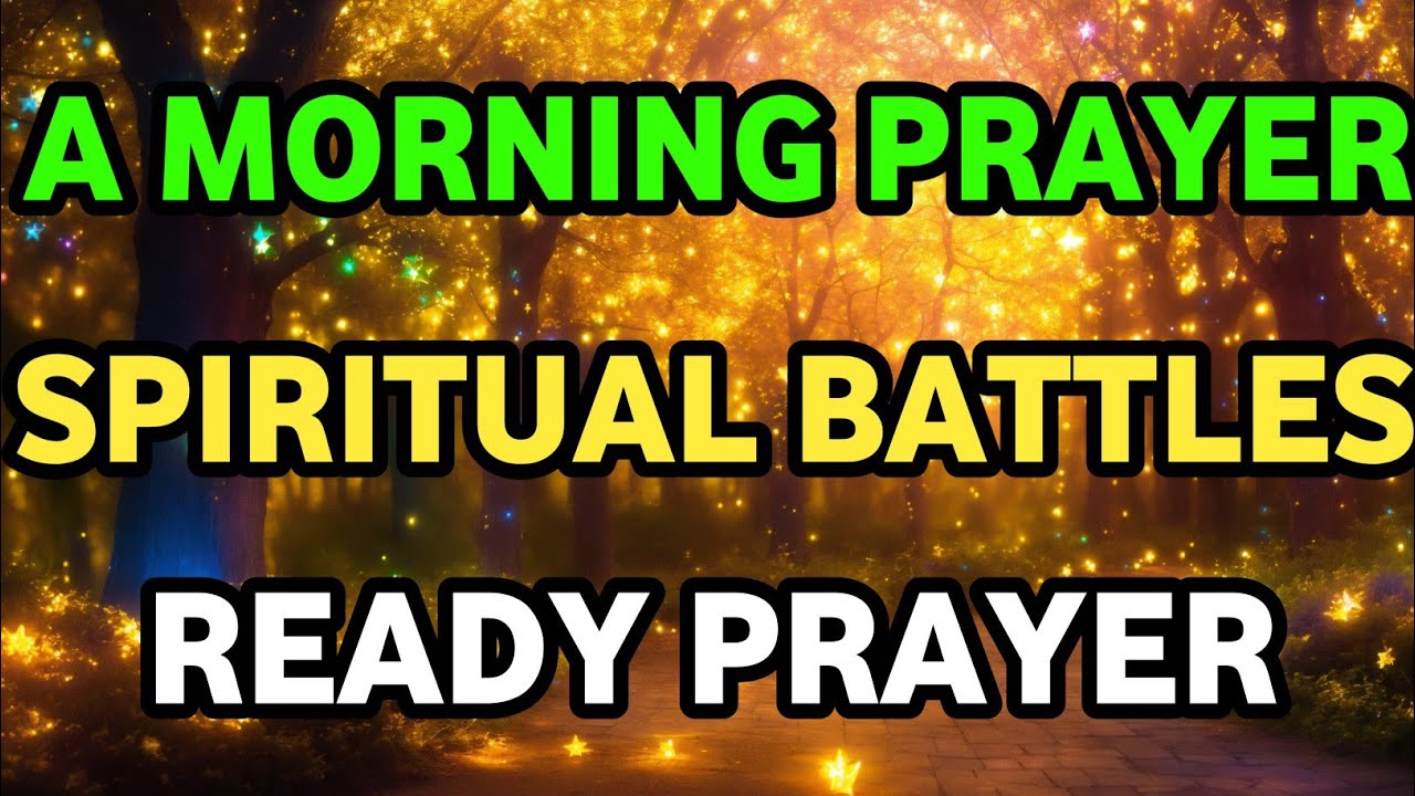 Powerful Prayer for Spiritual Battles |God Will Turn Your Pain into Strength Ready Prayer 