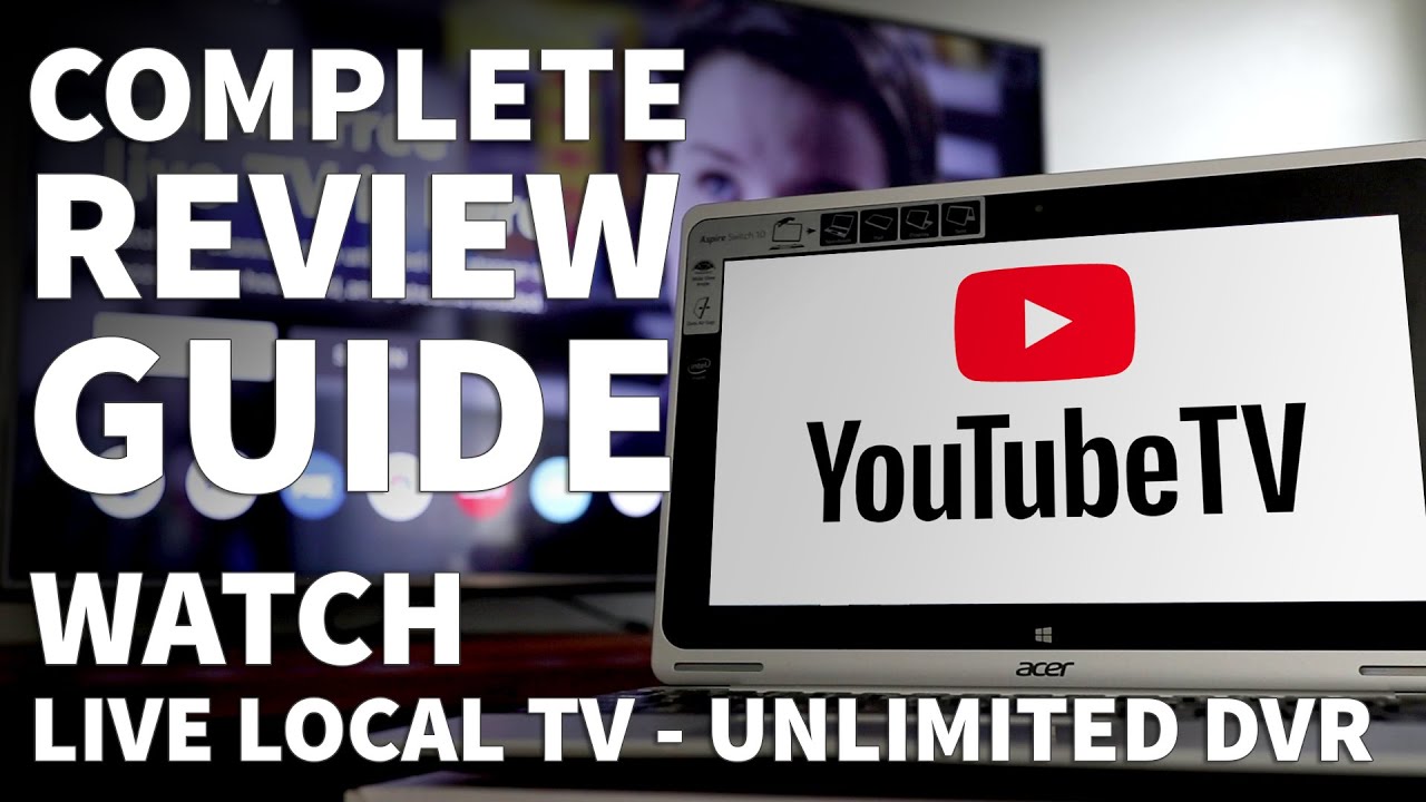 YouTube TV Review Live Guide and Local Channels - YouTube TV Channel Lineup and DVR Features