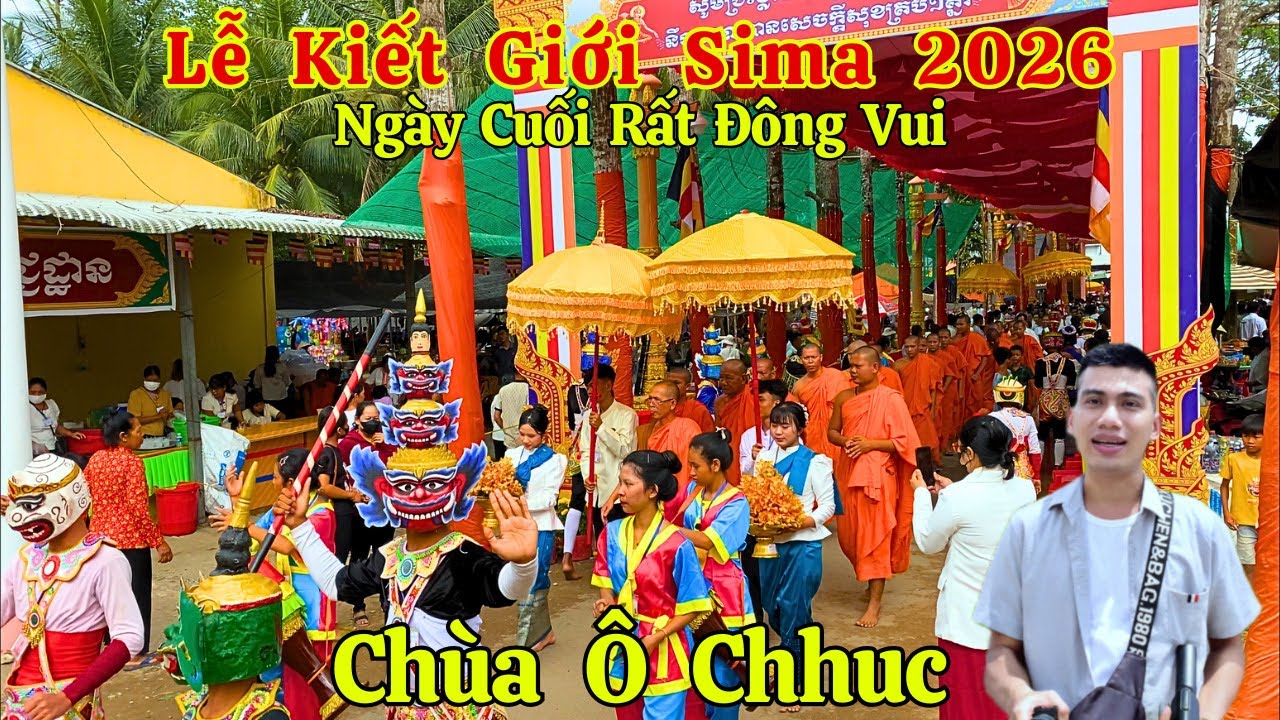 Ngày Cuối Lễ Kiết Giới Sima Chùa Ô Chhuc Rất Đông Phật Tử Đến Dự Lễ | Long La Cà