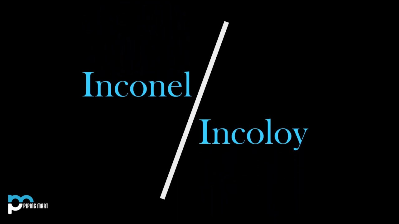 What is the Difference Between Inconel and Incoloy?