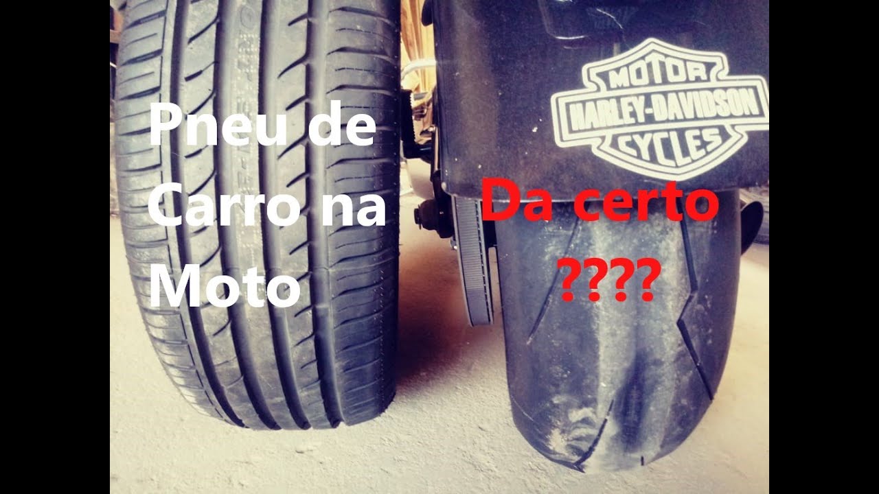 Pneu de carro na Harley
