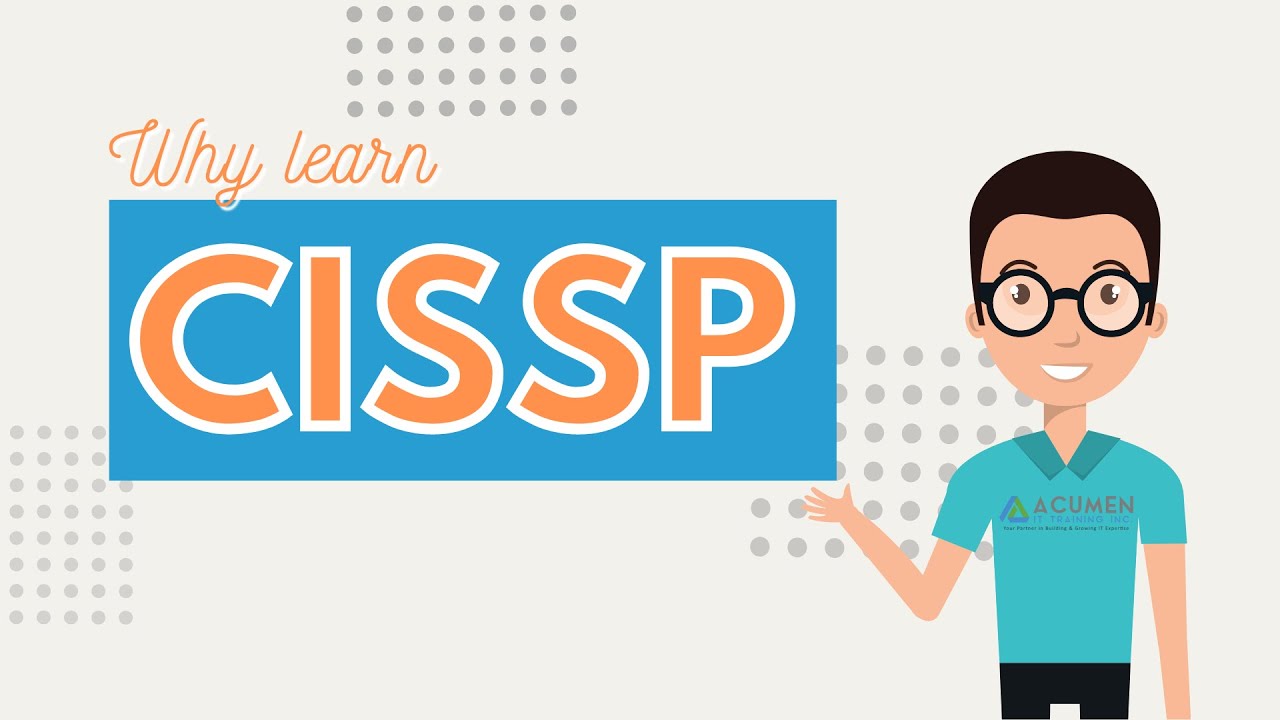 Why CISSP training and certification is important.