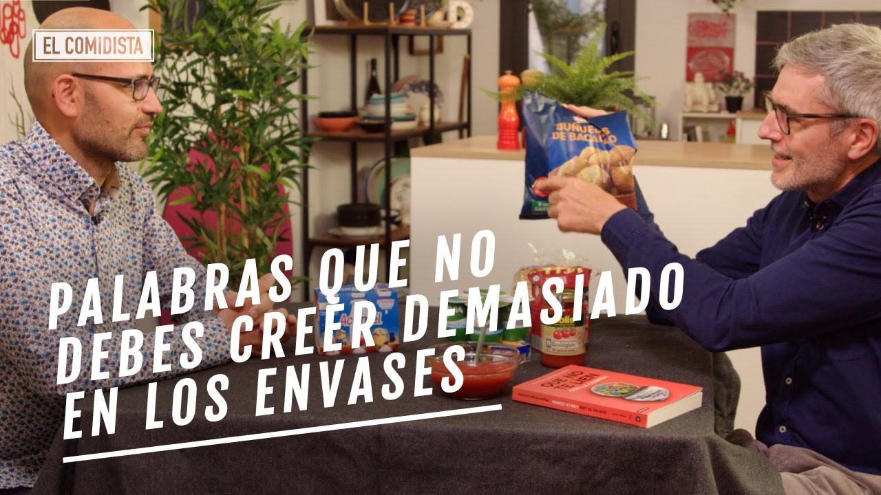 Palabras de las que desconfiar en los envases de los alimentos | EL COMIDISTA