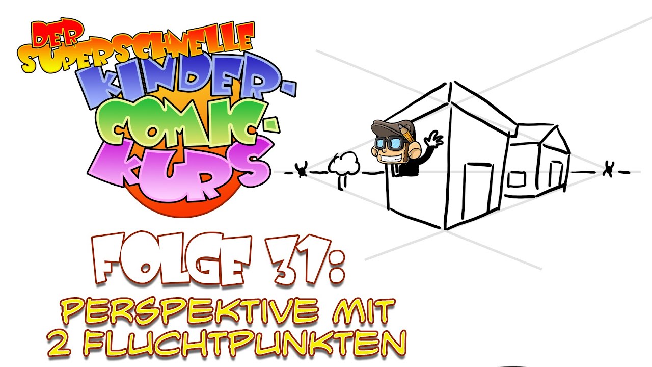 Folge 31 - Perspektive mit 2 Fluchtpunkten zeichnen - Der superschnelle Kinder-Comic-Kurs