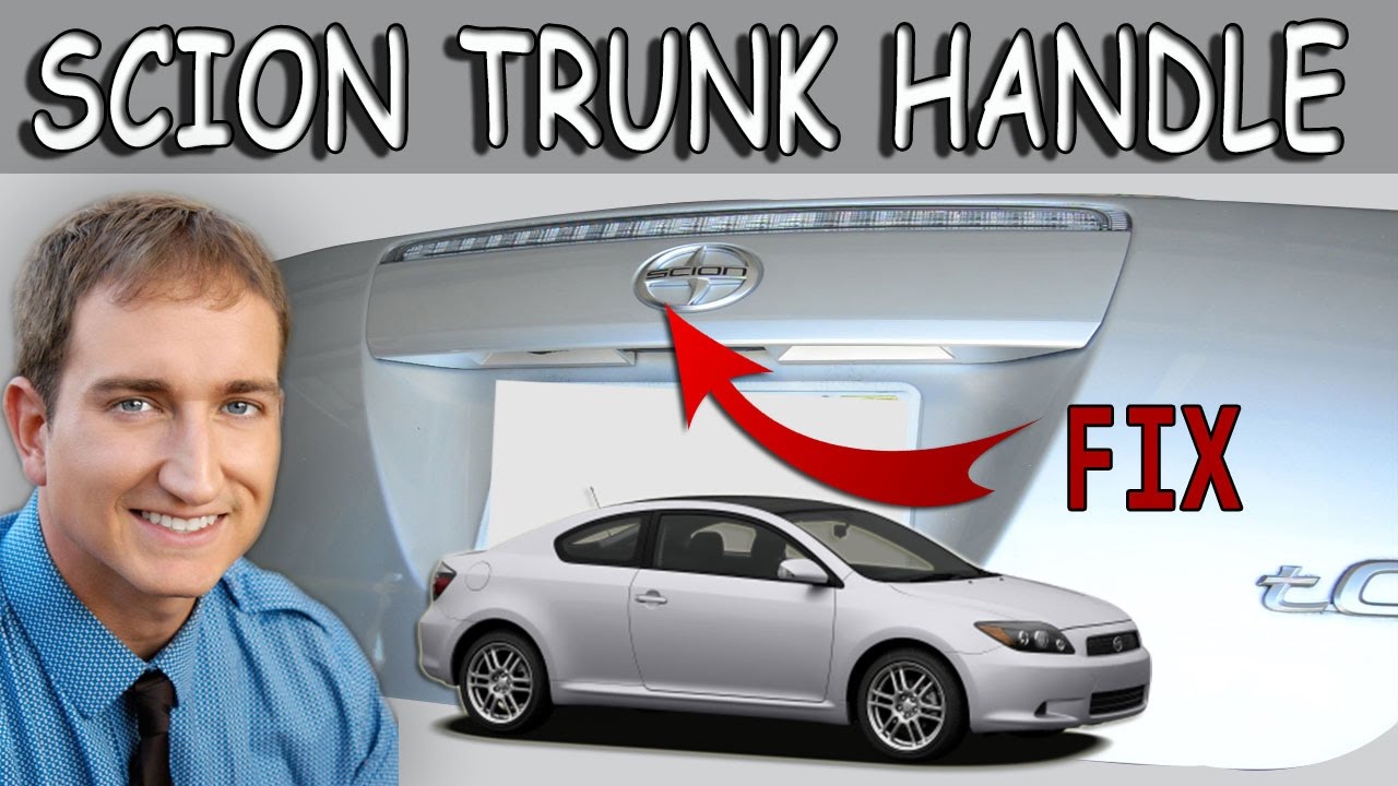 Scion TC Trunk Hatch Handle Repair Replacement
