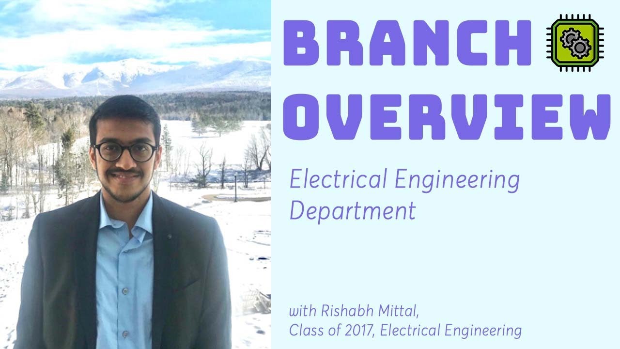 Electrical Engineering| Branch Overview ft. Rishab Mittal, IIT Delhi'17| Pursuing Masters & PhD MIT