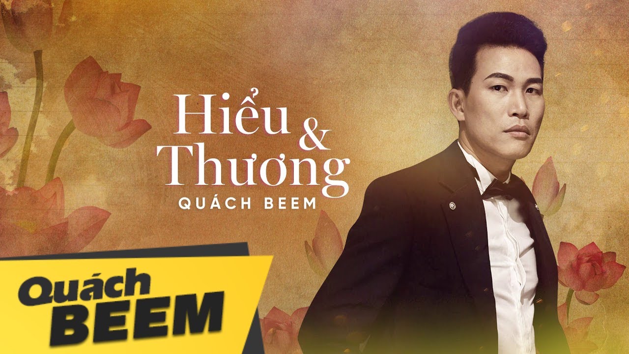 Hiểu v&agrave; Thương I Qu&aacute;ch Beem (Lyrics Videos) | Non l&agrave; chữ Hiểu - Biển l&agrave; chữ Thương