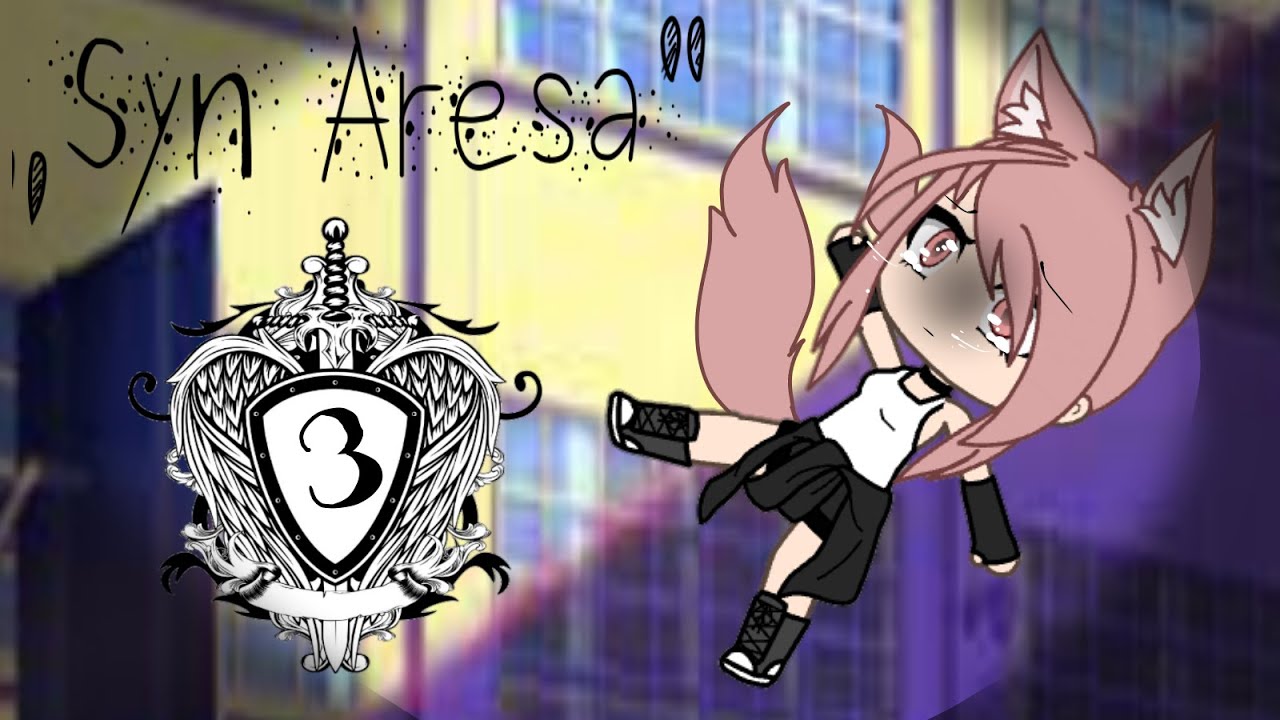 • || ⚔️ Syn Aresa ⚔️ || • || orginal series || • || 3# || • || KONIEC? || • || gacha life || •