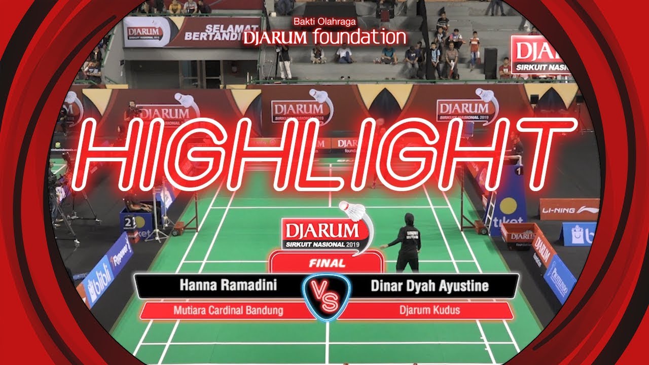 Hanna Ramadini (Mutiara Cardinal Bandung) VS Dinar Dyah Ayustine (Djarum Kudus)