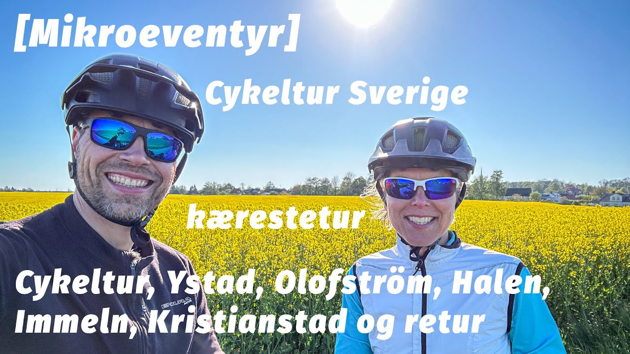 Cykeltur, Ystad, Olofström, Immeln, Kristianstad og retur [Mikroeventyr]