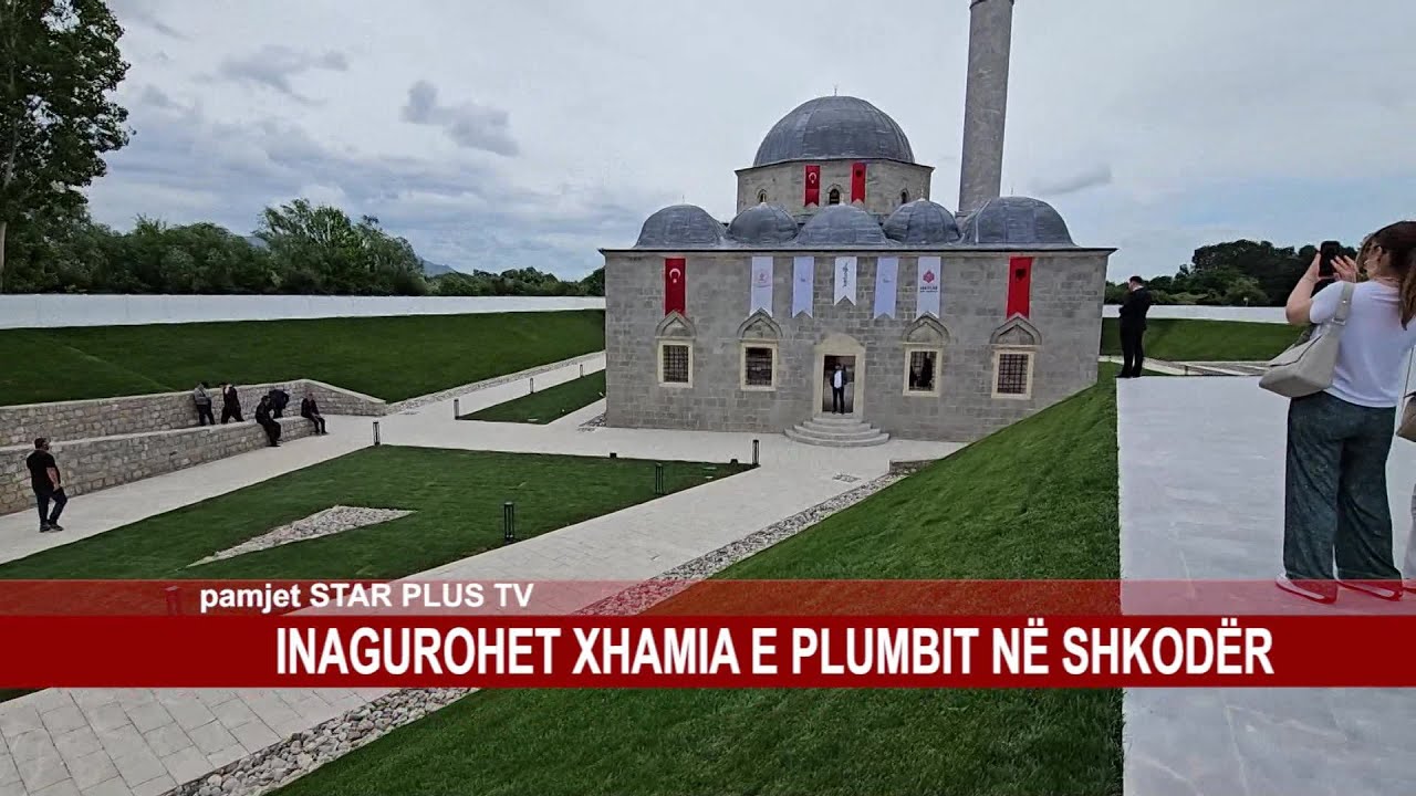 INAGUROHET XHAMIA E PLUMBIT NË SHKODËR