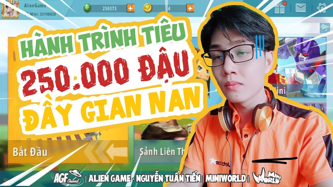MINIWORLD | ALIENGAME | Hành Trình Tiêu 250.000 Đậu Mini Đầy Gian Nan