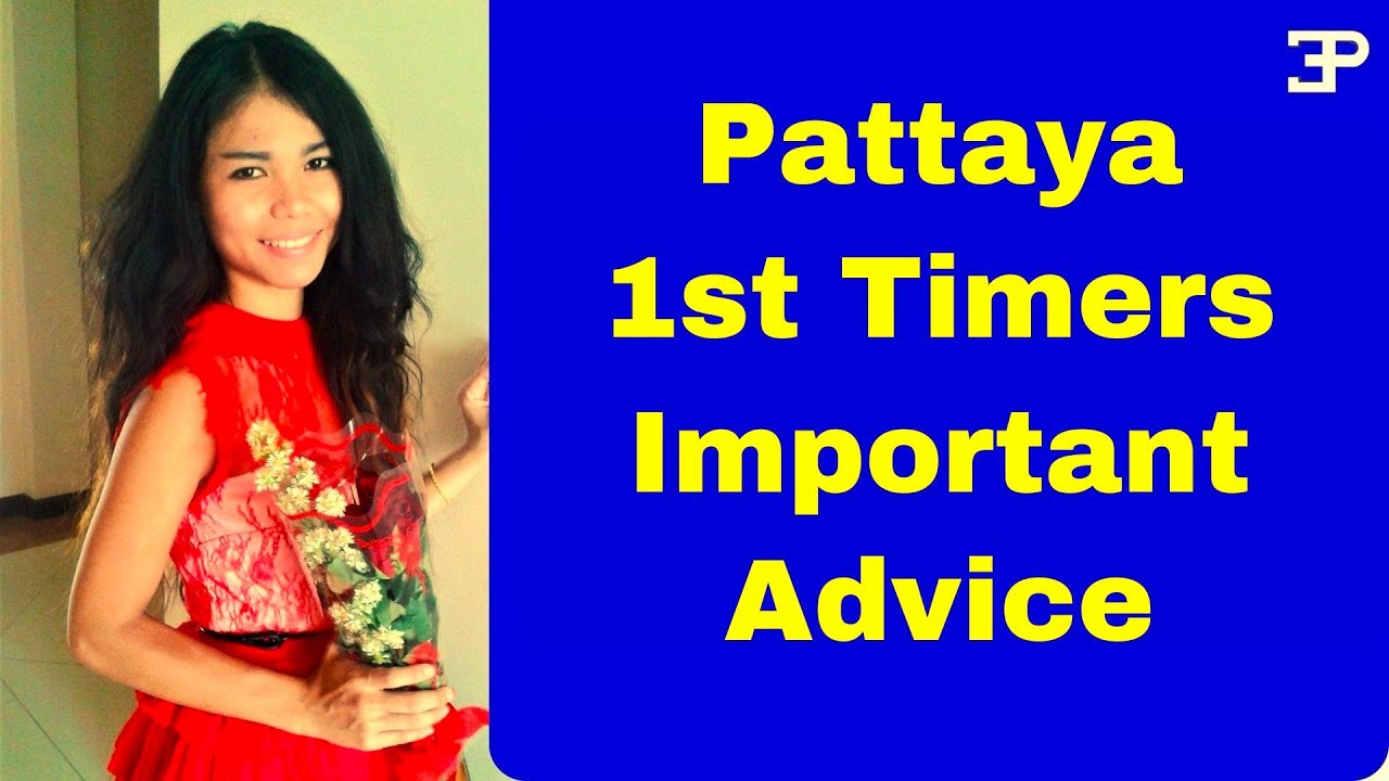 Pattaya Thailand, Important Advice for 1st Timers to Save you Money