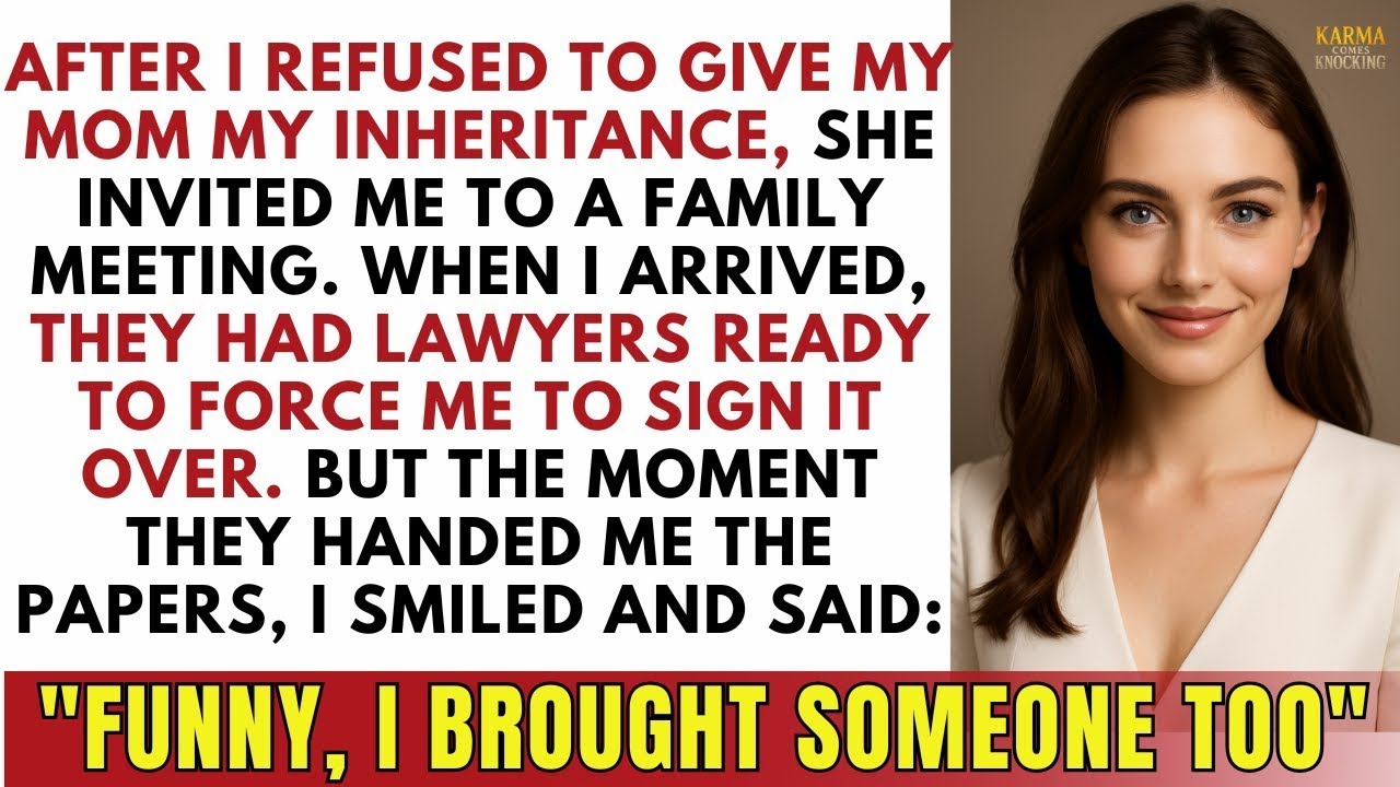 After I Refused To Give My Mom My Inheritance, She Invited Me To A Family Meeting. When I Arrived...
