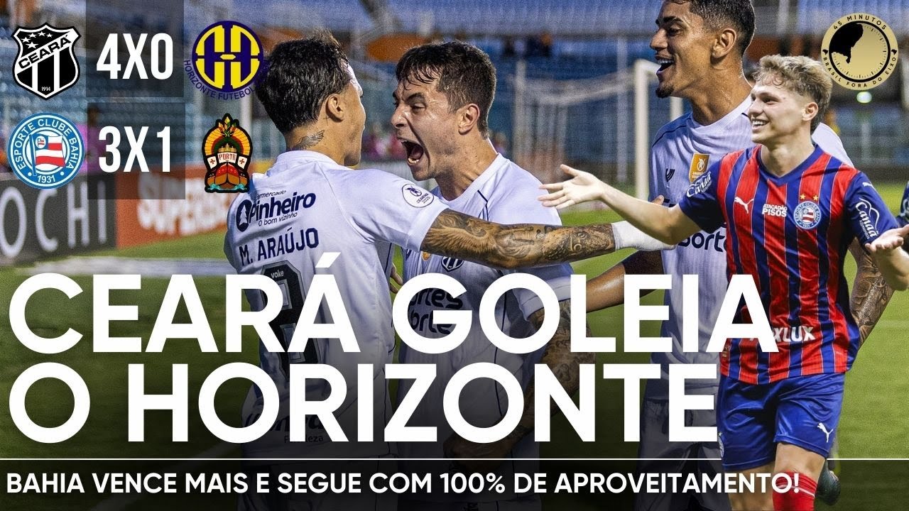 PÓS-JOGO - ESTADUAIS -  CEARÁ 4 X 0 HORIZONTE | BAHIA 3 X 1 PORTO/BA