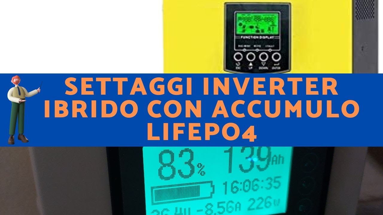 SETTAGGI INVERTER IBRIDO CON ACCUMULO LIFEPO4