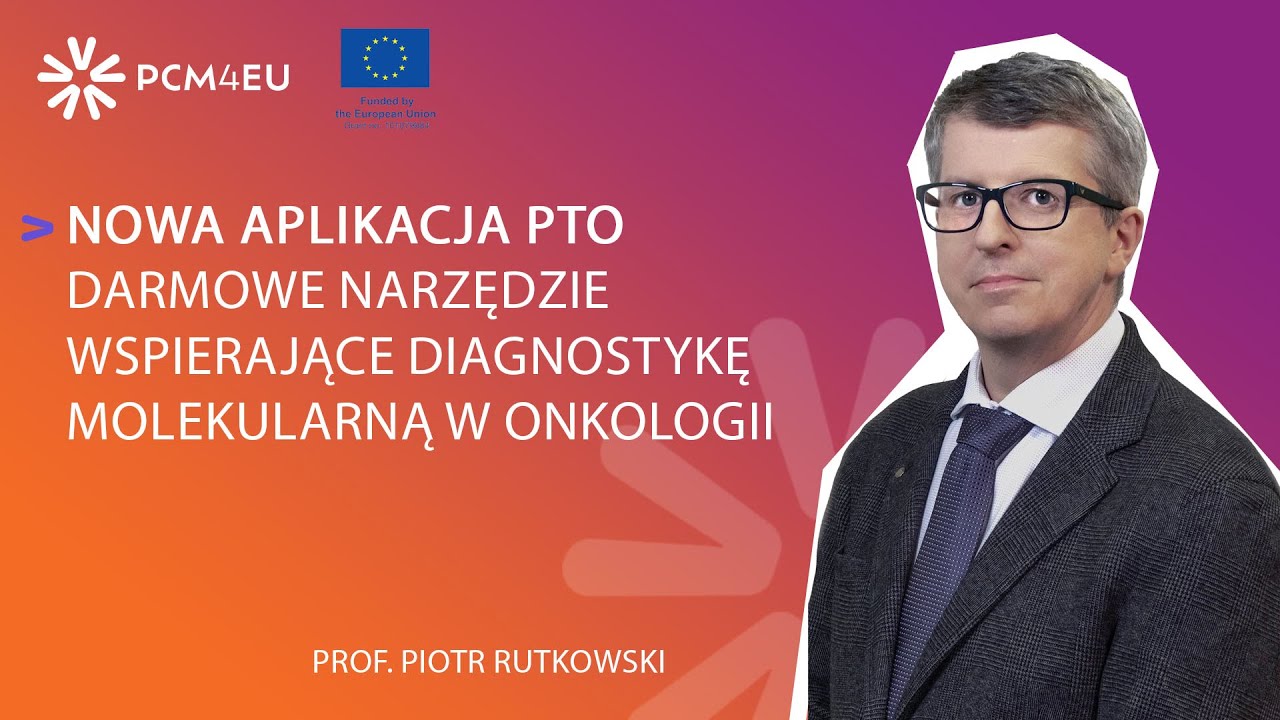 Nowa aplikacja PTO &ndash; darmowe narzędzie wspierające diagnostykę molekularną w onkologii
