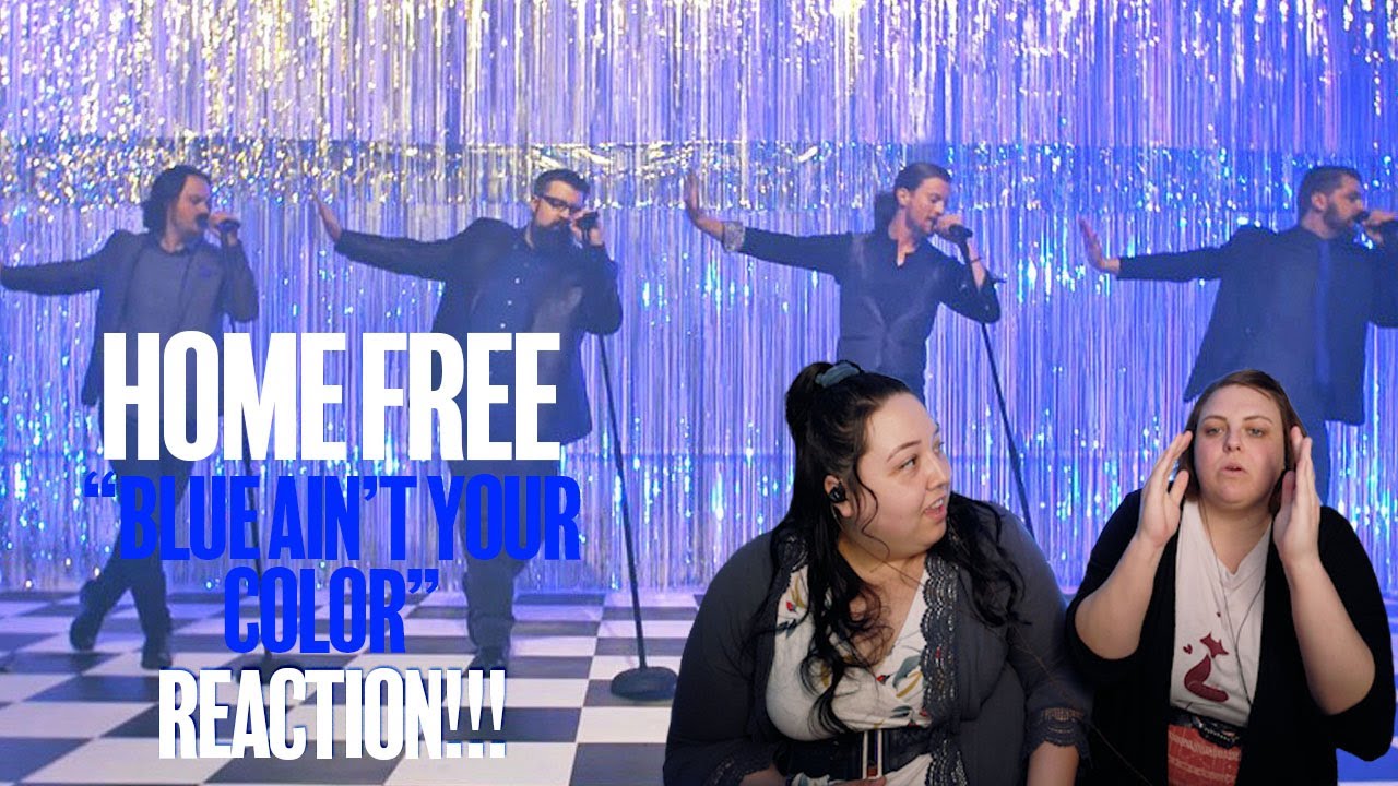 REACTING TO HOME FREE - BLUE AIN'T YOUR COLOR (INCREDIBLE)