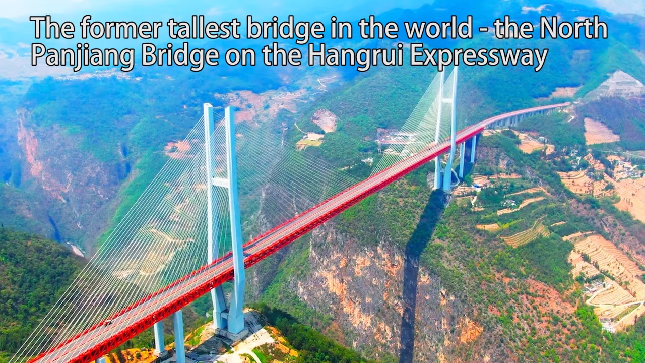 The Beipanjiang Bridge of the Hangrui Expressway, once the world's highest bridge曾经的世界最高桥—杭瑞高速北盘江大桥