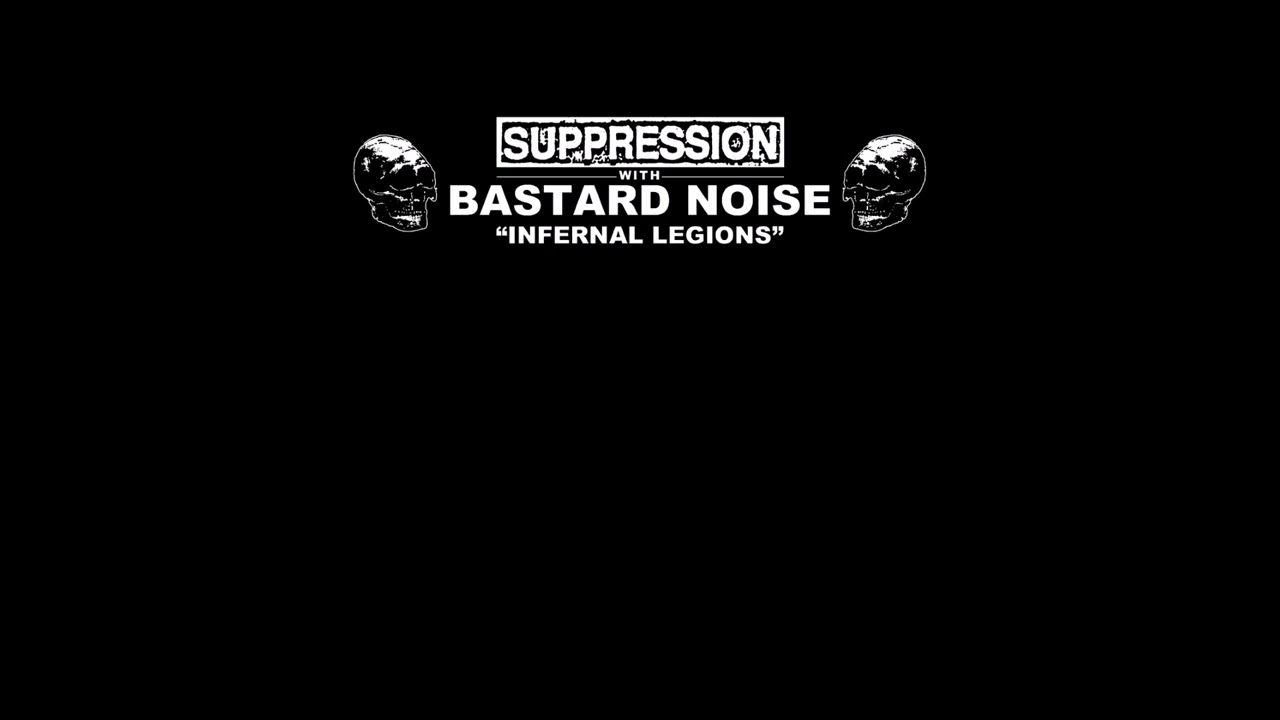 Suppression & Bastard Noise - Infernal Legions (2023)