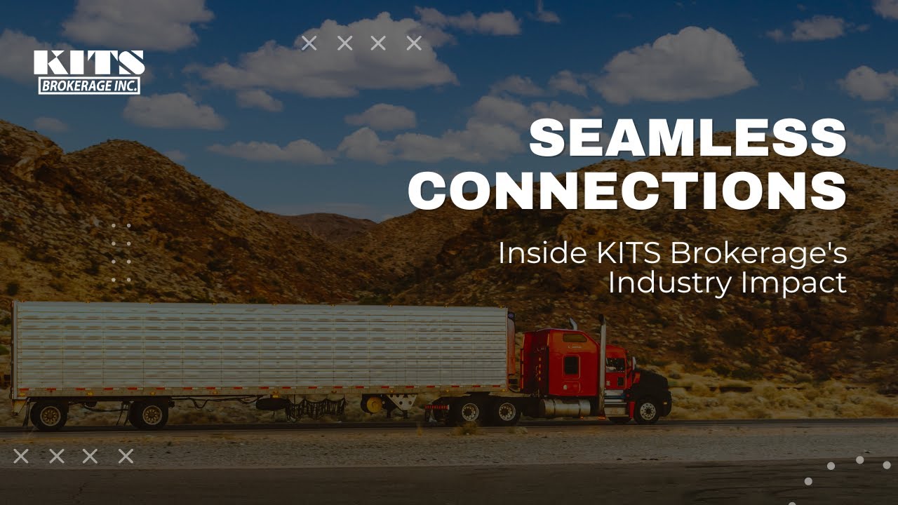 Seamless Connections: Inside KITS Brokerage's Industry Impact
