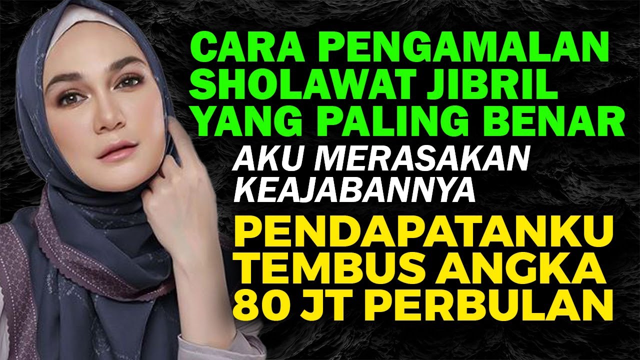 JANGAN SALAH ! Cara Mengamalkan Sholawat jibril Paling benar pendapatan Puluhan juta Rejeki Darimana